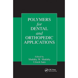 Polymers for Dental and Orthopedic Applications