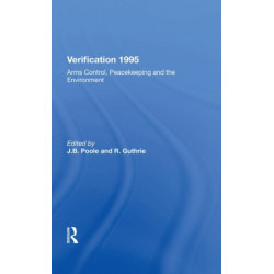 Verification 1995: Arms Control, Peacekeeping And The Environment