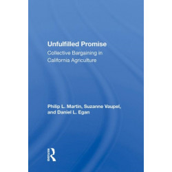 Unfulfilled Promise: Collective Bargaining In California Agriculture