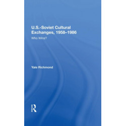 U.S.-Soviet Cultural Exchanges, 1958-1986: Who Wins?