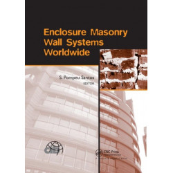 Enclosure Masonry Wall Systems Worldwide: Typical Masonry Wall Enclosures in Belgium, Brazil, China, France, Germany, Greece, India, Italy, Nordic Countries, Poland, Portugal, the Netherlands and USA