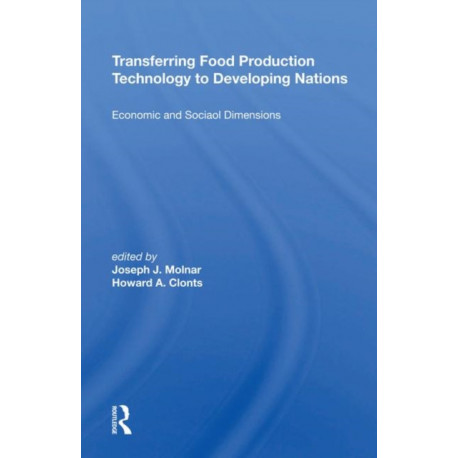 Transferring Food Production Technology To Developing Nations: Economic And Social Dimensions