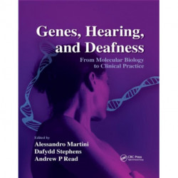 Genes, Hearing, and Deafness: From Molecular Biology to Clinical Practice
