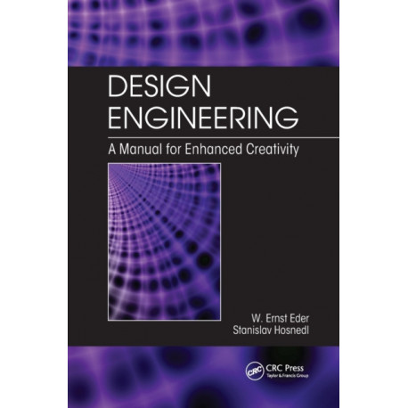 Design Engineering: A Manual for Enhanced Creativity