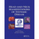 Head and Neck Manifestations of Systemic Disease