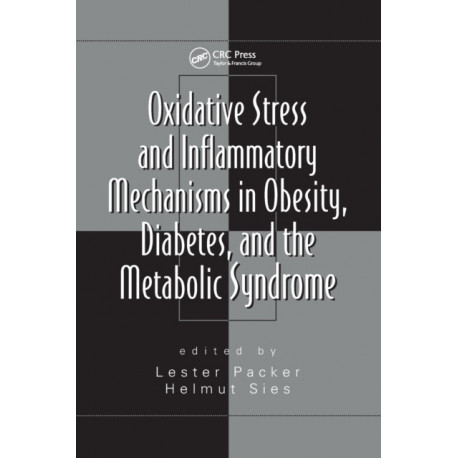 Oxidative Stress and Inflammatory Mechanisms in Obesity, Diabetes, and the Metabolic Syndrome