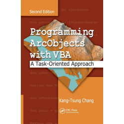 Programming ArcObjects with VBA: A Task-Oriented Approach, Second Edition