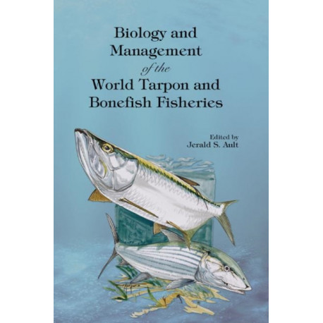 Biology and Management of the World Tarpon and Bonefish Fisheries