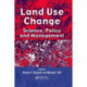 Land Use Change: Science, Policy and Management
