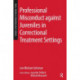 Professional Misconduct against Juveniles in Correctional Treatment Settings