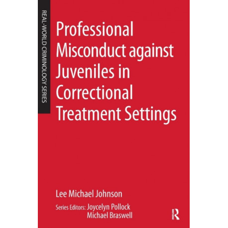 Professional Misconduct against Juveniles in Correctional Treatment Settings