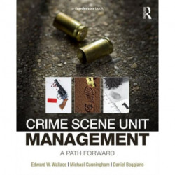Crime Scene Unit Management: A Path Forward