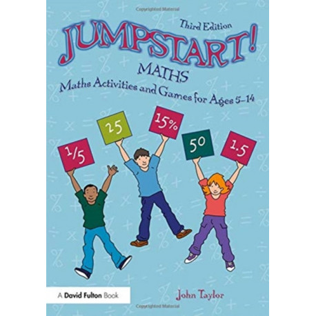 Jumpstart! Maths: Maths Activities and Games for Ages 5-14