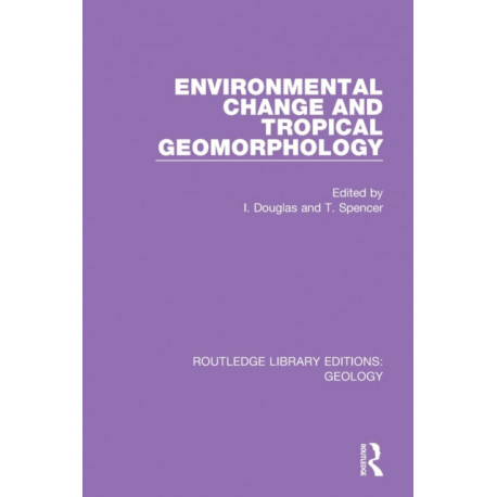 Environmental Change and Tropical Geomorphology