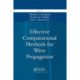 Effective Computational Methods for Wave Propagation