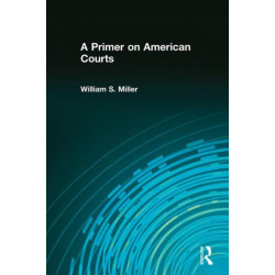 A Primer on American Courts