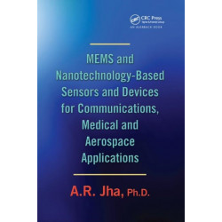 MEMS and Nanotechnology-Based Sensors and Devices for Communications, Medical and Aerospace Applications