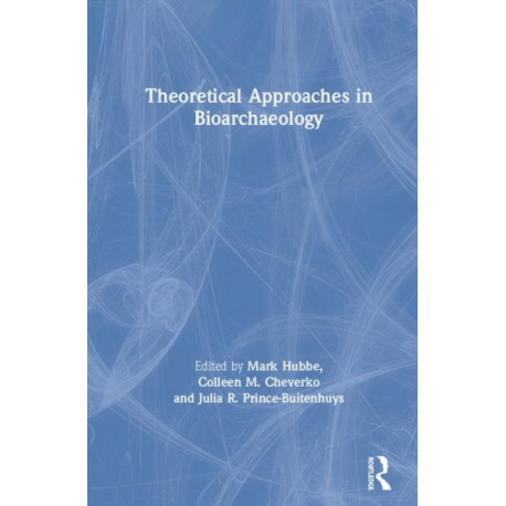 Theoretical Approaches in Bioarchaeology
