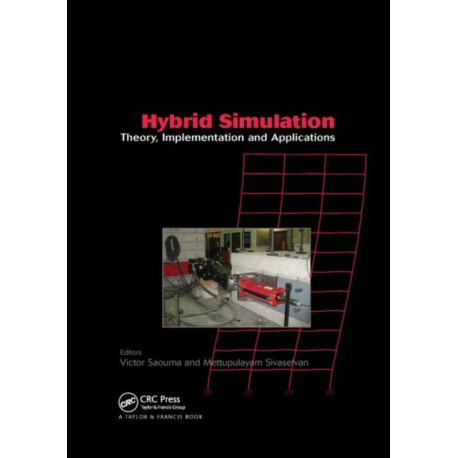 Hybrid Simulation: Theory, Implementation and Applications