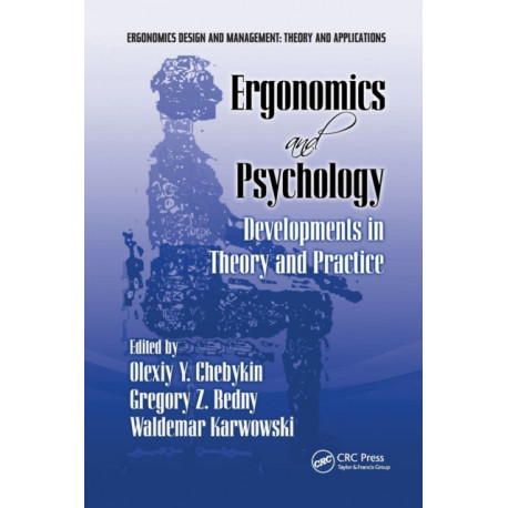 Ergonomics and Psychology: Developments in Theory and Practice