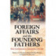 Foreign Affairs and the Founding Fathers: From Confederation to Constitution, 1776–1787