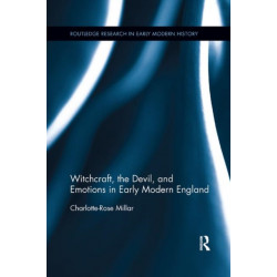 Witchcraft, the Devil, and Emotions in Early Modern England