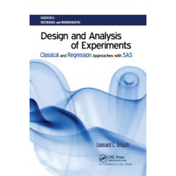 Design and Analysis of Experiments: Classical and Regression Approaches with SAS