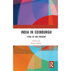India In Edinburgh: 1750s to the Present