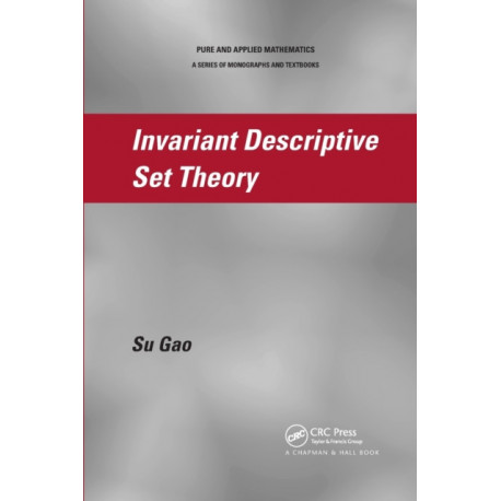 Invariant Descriptive Set Theory