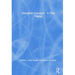 Statistical Concepts - A First Course: A First Course