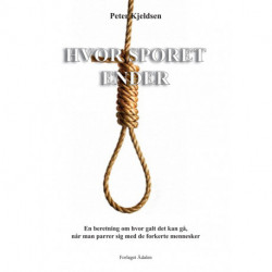 Hvor sporet ender: en beretning om hvor galt det kan gå, når man parrer sig med de forkerte mennesker