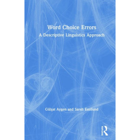 Word Choice Errors: A Descriptive Linguistics Approach