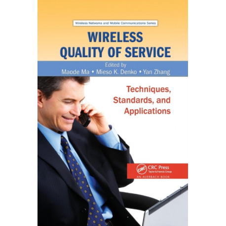 Wireless Quality of Service: Techniques, Standards, and Applications