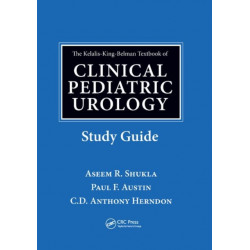 The Kelalis-King-Belman Textbook of Clinical Pediatric Urology Study Guide