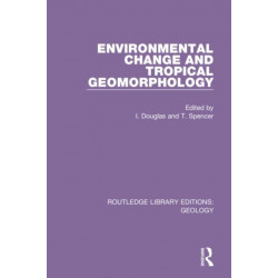 Environmental Change and Tropical Geomorphology