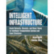Intelligent Infrastructure: Neural Networks, Wavelets, and Chaos Theory for Intelligent Transportation Systems and Smart Structures