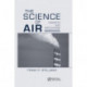 The Science of Air: Concepts and Applications, Second Edition