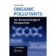 Organic Pollutants: An Ecotoxicological Perspective, Second Edition