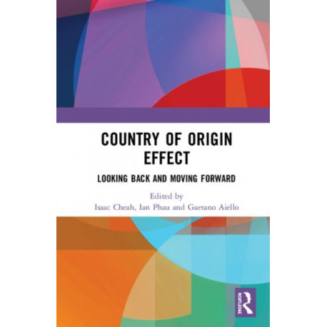 Country of Origin Effect: Looking Back and Moving Forward