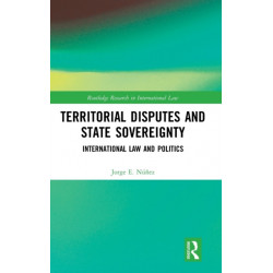 Territorial Disputes and State Sovereignty: International Law and Politics