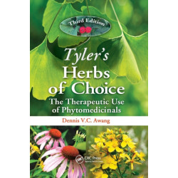 Tyler's Herbs of Choice: The Therapeutic Use of Phytomedicinals, Third Edition