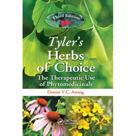 Tyler's Herbs of Choice: The Therapeutic Use of Phytomedicinals, Third Edition