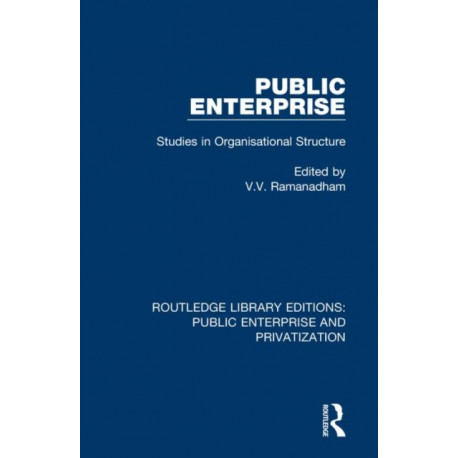 Public Enterprise: Studies in Organisational Structure