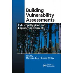 Building Vulnerability Assessments: Industrial Hygiene and Engineering Concepts