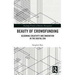 Beauty of Crowdfunding: Blooming Creativity and Innovation in the Digital Era