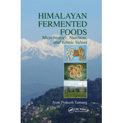 Himalayan Fermented Foods: Microbiology, Nutrition, and Ethnic Values
