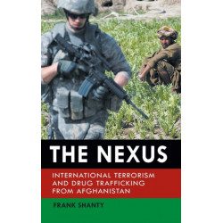 The Nexus: International Terrorism and Drug Trafficking from Afghanistan