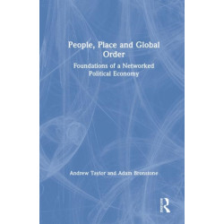 People, Place and Global Order: Foundations of a Networked Political Economy