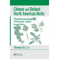 Chinese & Related North American Herbs: Phytopharmacology & Therapeutic Values, Second Edition