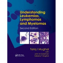 Understanding Leukemias, Lymphomas and Myelomas